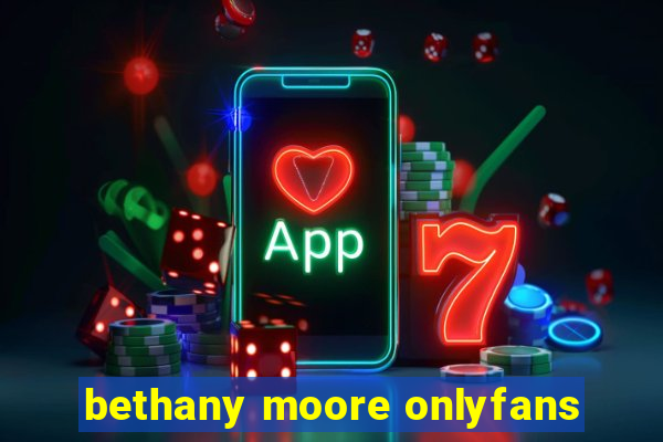 bethany moore onlyfans